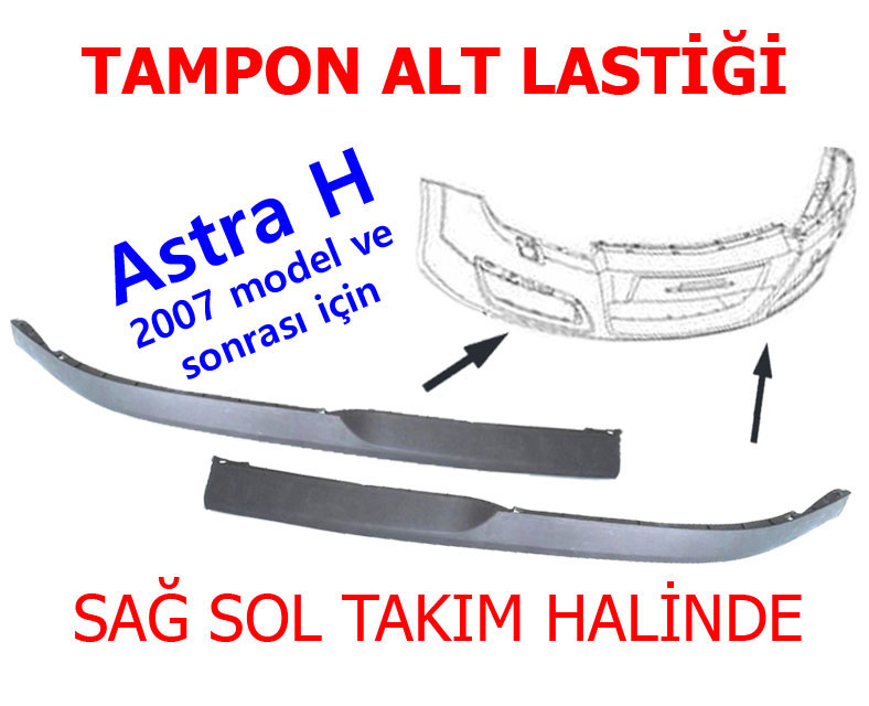 Opel Astra H 2007 Sonrası Ön Tampon Alt Lastiği Sağ-Sol Takım (Tampon Lipi) İthal